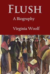 Flush - Virginia Woolf - E-Book