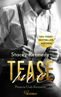 Tease Me - Stacey Kennedy - E-Book