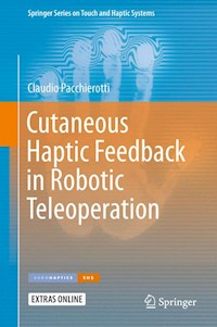 Cutaneous Haptic Feedback in Robotic Teleoperation - Claudio Pacchierotti - E-Book