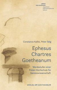 Ephesus – Chartres – Goetheanum - Constanza Kaliks - E-Book