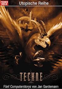 Techne - Jan Gardemann - E-Book