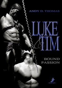 Luke & Tim - Bound Passion - Andy D. Thomas - E-Book