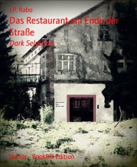 Das Restaurant am Ende der Straße - J.P. Rabo - E-Book