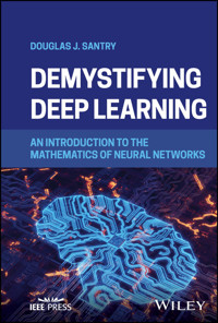Demystifying Deep Learning - Douglas J. Santry - E-Book