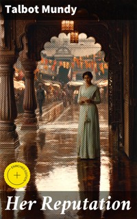 Her Reputation - Talbot Mundy - E-Book