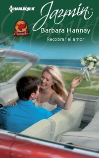 Recobrar el amor - Barbara Hannay - E-Book