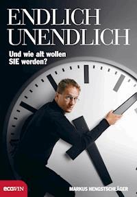 Endlich Unendlich - Markus Hengstschläger - E-Book