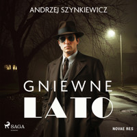 Gniewne lato - Andrzej Szynkiewicz - Hörbuch