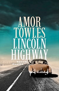 Lincoln Highway - Amor Towles - E-Book