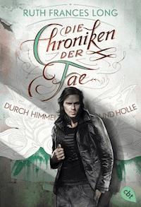 Die Chroniken der Fae - Durch Himmel und Hölle - Ruth Frances Long - E-Book