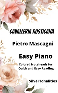 Cavalleria Rusticana Easy Piano Sheet Music with Colored Notation - Pietro Mascagni - E-Book
