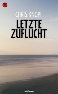 Letzte Zuflucht - Chris Knopf - E-Book