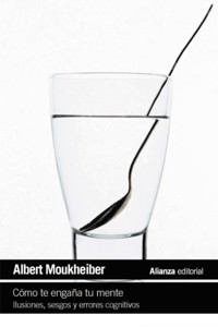 Cómo te engaña tu mente - Albert Moukheiber - E-Book