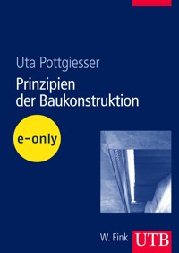 Prinzipien der Baukonstruktion - Uta Pottgiesser - E-Book