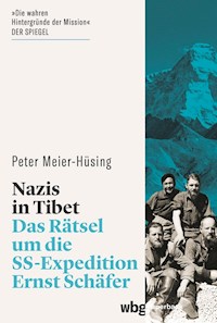 Nazis in Tibet - Peter Meier-Hüsing - E-Book