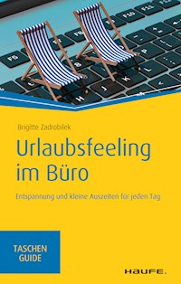 Urlaubsfeeling im Büro - Brigitte Zadrobilek - E-Book