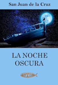 La noche oscura - San Juan de la Cruz - E-Book
