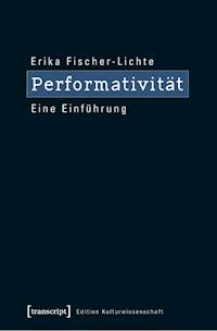 Performativität - Erika Fischer-Lichte - E-Book
