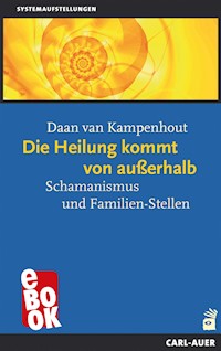 Die Heilung kommt von außerhalb - Daan van Kampenhout - E-Book