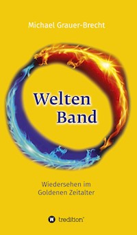 WeltenBand - Michael Grauer-Brecht - E-Book