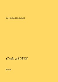 Code A30V83 - Karl Richard Lindscheid - E-Book