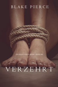 Verzehrt (Ein Riley Paige Krimi — Band 6) - Blake Pierce - E-Book