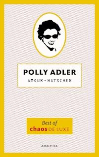 Amour-Hatscher - Adler Polly - E-Book