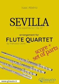 Sevilla - Flute Quartet score & parts - Isaac Albéniz - E-Book