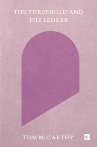 The Threshold and the Ledger - McCarthy Tom - E-Book