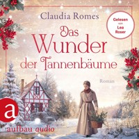 Das Wunder der Tannenbäume (Ungekürzt) - Claudia Romes - Hörbuch