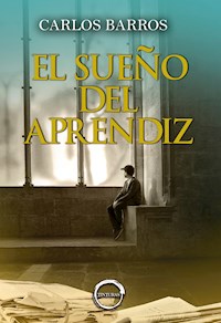 El sueño del aprendiz - Carlos Barros - E-Book