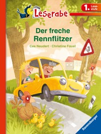 Leserabe 1. Lesestufe - Der freche Rennflitzer - Cee Neudert - E-Book