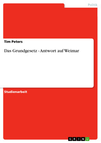 Das Grundgesetz - Antwort auf Weimar - Tim Peters - E-Book