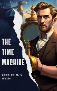 The Time Machine - H G Wells - E-Book