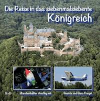 Die Reise in das siebenmalsiebente Königreich - Gero Dargel - E-Book
