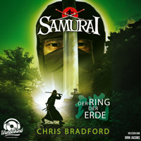 Der Ring der Erde - Samurai, Band 4 (Ungekürzt) - Chris Bradford - Hörbuch