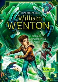 William Wenton 2: William Wenton und das geheimnisvolle Portal - Bobbie Peers - E-Book