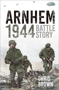 Arnhem 1944 - Dr Chris Brown - E-Book