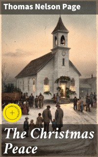 The Christmas Peace - Thomas Nelson Page - E-Book