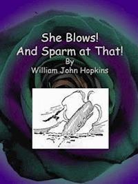 She Blows! And Sparm at That! - William John Hopkins - E-Book
