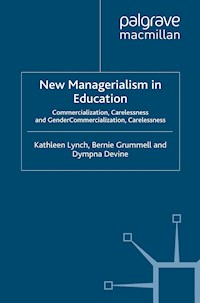 New Managerialism in Education - Kathleen Lynch - E-Book