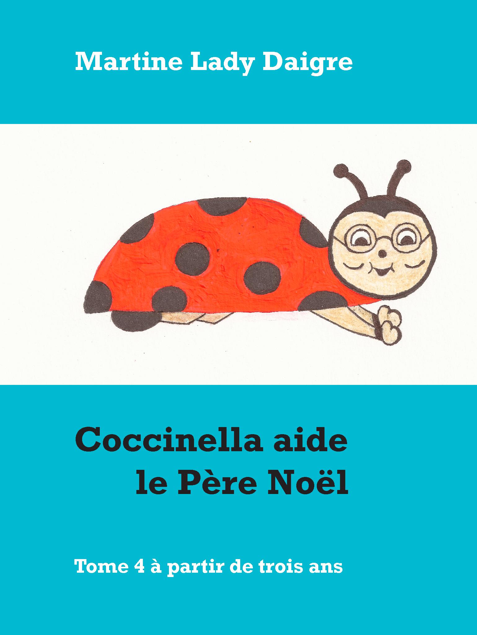 Coccinella aide le Père Noël - Martine Lady Daigre - E-Book