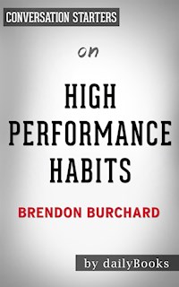 High Performance Habits: by Brendon Burchard | Conversation Starters - dailyBooks - E-Book
