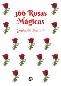 366 Rosas Mágicas - Gabriela Forciniti - E-Book