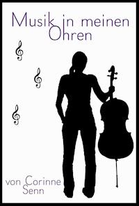 Musik in meinen Ohren - Corinne Senn - E-Book