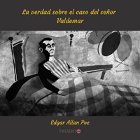 La verdad sobre el caso del señor Valdemar - Edgar Allan Poe - Hörbuch