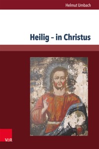 Heilig – in Christus - Helmut Umbach - E-Book