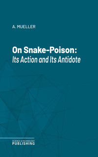 On Snake-Poison - A. Mueller - E-Book