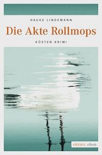 Die Akte Rollmops - Hauke Lindemann - E-Book