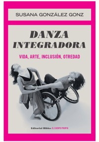 Danza Integradora - Susana González Gonz - E-Book